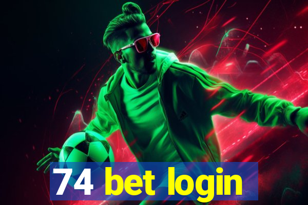 74 bet login